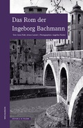 Cover: Das Rom der Ingeborg Bachmann - Edition A. B. Fischer