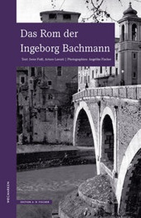 Enlarge image Cover: Das Rom der Ingeborg Bachmann - Edition A. B. Fischer
