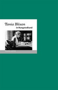 Enlarge image Cover: Tania Blixen in Rungstedlund - Edition A. B. Fischer