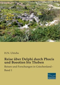 Abbildung von: Reise über Delphi durch Phocis und Boeotien bis Theben - Fachbuchverlag-Dresden