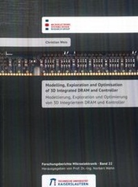 Enlarge image Cover: Modelling, exploration and optimisation of 3D integrated DRAM and controller - RPTU Rheinland-Pfälzische Technische Universität Kaiserslautern Landau