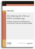 Cover: Die Haltung der USA zur NATO-Erweiterung - Universit&auml;tsverlag Halle-Wittenberg