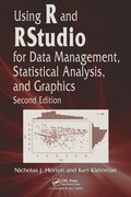 Cover: Using R and RStudio for Data Management, Statistical Analysis, and Graphics - Chapman & Hall/CRC