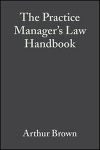 Enlarge image Cover: The Practice Manager's Law Handbook - Blackwell Science Ltd