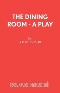 Enlarge image Cover: The Dining Room - Samuel French Ltd