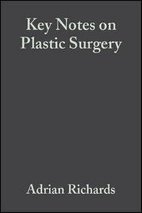 Enlarge image Cover: Key Notes on Plastic Surgery - Blackwell Science Ltd