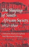 Cover: The Shaping of South African Society, 1652-1840 - Maskew Miller Longman Pty.Ltd ,South Africa