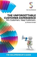 Cover: The Unforgettable Customer Experience - The Solopreneur Publishing Ltd