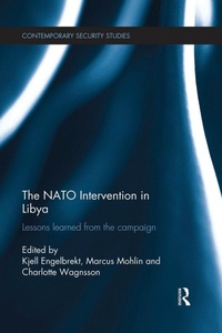 Enlarge image Cover: The NATO Intervention in Libya - Routledge