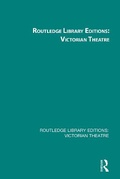 Cover: Routledge Library Editions: Victorian Theatre - Routledge