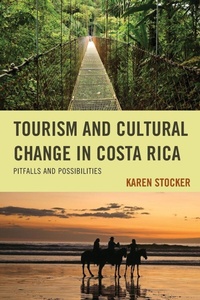 Enlarge image Cover: Tourism and Cultural Change in Costa Rica - Lexington Books