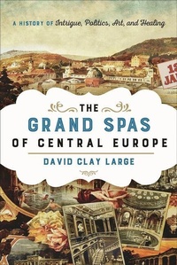 Enlarge image Cover: The Grand Spas of Central Europe - Rowman & Littlefield Publishers