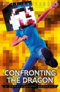 Cover: Confronting the Dragon: a Gameknight999 Adventure - Simon & Schuster UK;Simon & Schuster Children's