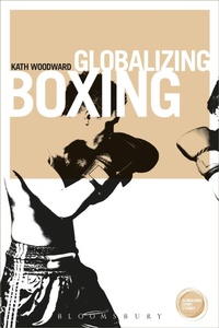 Enlarge image Cover: Globalizing Boxing - Bloomsbury Academic