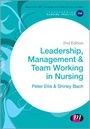 Cover: Leadership, Management and Team Working in Nursing - Learning Matters Ltd