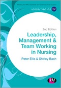 Cover: Leadership, Management and Team Working in Nursing - Learning Matters Ltd