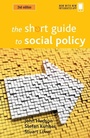 Cover: The Short Guide to Social Policy - Policy Press
