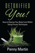 Cover: Detoxified You! How to Cleanse Your Body from Within Using Proven Techniques - Speedy Publishing LLC