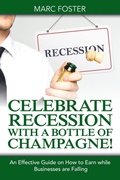Cover: Celebrate Recession with a Bottle of Champagne! - Speedy Publishing LLC