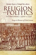 Cover: Religion and Politics in Urban Ireland, C.1500-C.1750 - Four Courts Press Ltd