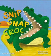 Enlarge image Cover: Snip, Snap, Croc - QED Publishing