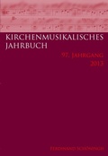 Cover: Kirchenmusikalisches Jahrbuch - 97. Jahrgang 2013 - Brill Deutschland