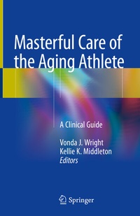 Abbildung von: Masterful Care of the Aging Athlete - Springer