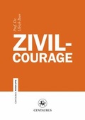 Cover: Zivilcourage - Centaurus Verlag & Media