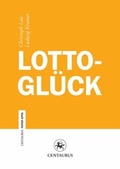 Cover: Lottogl&uuml;ck - Centaurus Verlag & Media