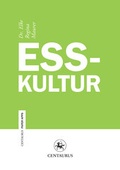 Cover: Esskultur - Centaurus Verlag & Media