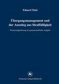 Cover: &Uuml;bergangsmanagement und der Ausstieg aus Straff&auml;lligkeit - Centaurus Verlag & Media