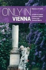 Cover: Only in Vienna - The Urban Explorer