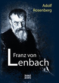 Abbildung von: Franz von Lenbach. Monografie - SEVERUS Verlag