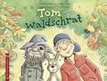 Cover: Tom und der Waldschrat - Edition Pastorplatz