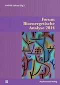 Cover: Forum Bioenergetische Analyse 2014 - Forum Bioenergetische Analyse