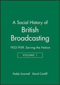 Cover: A Social History of British Broadcasting - Wiley