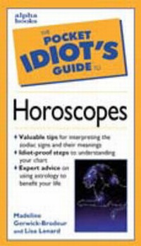 Enlarge image Cover: The Pocket Idiot's Guide to Horoscopes - Alpha Books