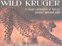 Abbildung von: Wild Kruger - Sunbird Publishers Ltd