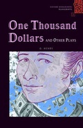 Cover: One Thousand Dollars and Other Plays: 700 Headwords - Oxford University Press