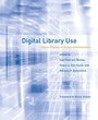 Cover: Digital Library Use - MIT Press