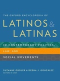 Cover: The Oxford Encyclopedia of Latinos and Latinas in Contemporary Politics, Law, and Social Movements - Oxford University Press Inc