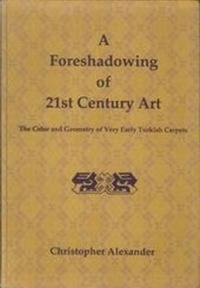 Abbildung von: A Foreshadowing of 21st Century Art : The Color and Geometry of Very Early Turkish Carpets - Oxford University Press Inc