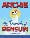 Cover: Archie the Daredevil Penguin - New American Library