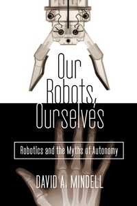 Enlarge image Cover: Our Robots, Ourselves - Viking Press Inc