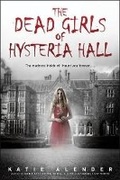 Cover: Dead Girls of Hysteria Hall - Scholastic US