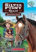 Cover: Sparkling Jewel: A Branches Book (Silver Pony Ranch #1) - Scholastic US