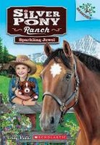 Enlarge image Cover: Sparkling Jewel: A Branches Book (Silver Pony Ranch #1) - Scholastic US