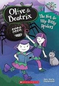 Cover: The Not-So Itty-Bitty Spiders: A Branches Book (Olive & Beatrix #1) - Scholastic US