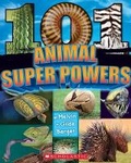 Cover: 101 Animal Superpowers - Scholastic US
