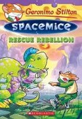 Cover: Rescue Rebellion (Geronimo Stilton Spacemice #5) - Scholastic US
